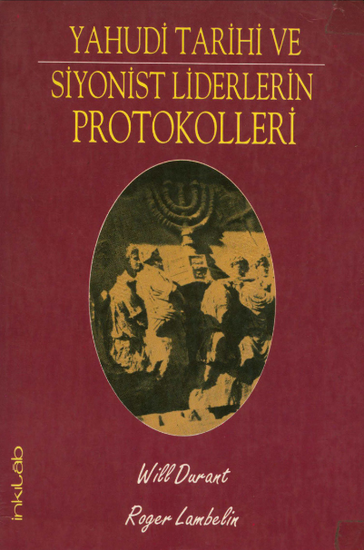 Yahudi Tarihi ve Siyonist Liderlerin Protokolleri